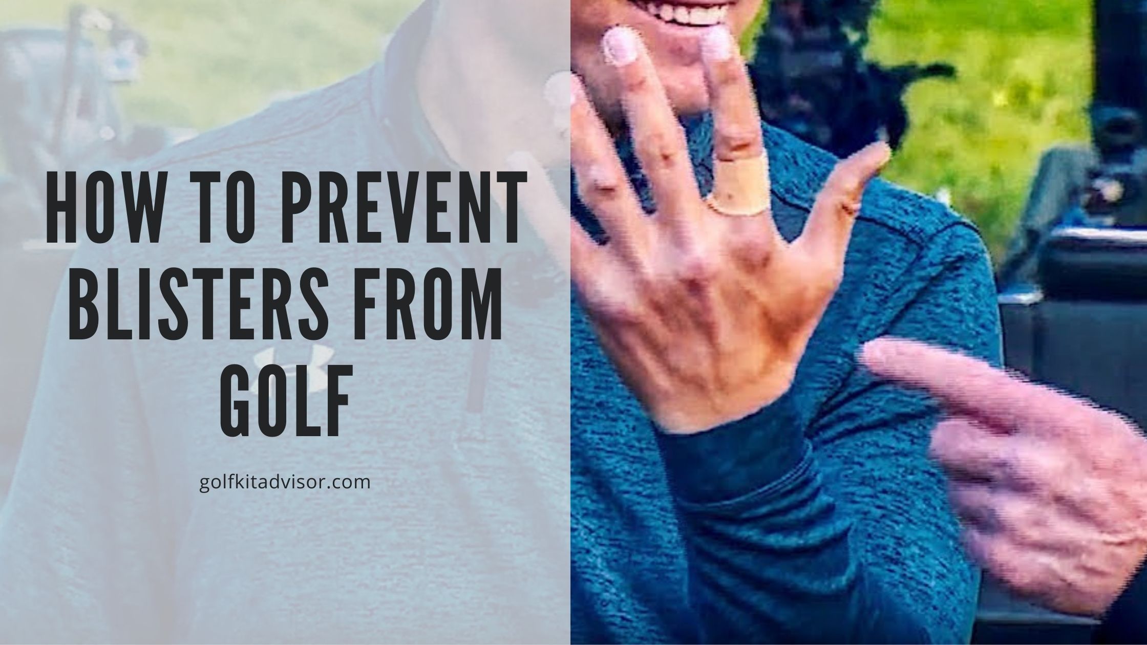 How To Prevent Blisters From Golf