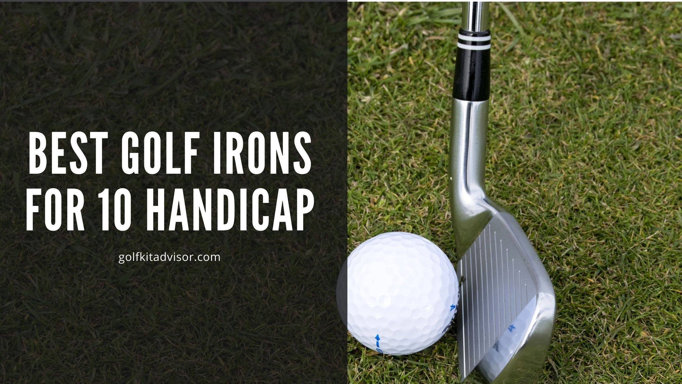 Best Golf Irons for 10 Handicap