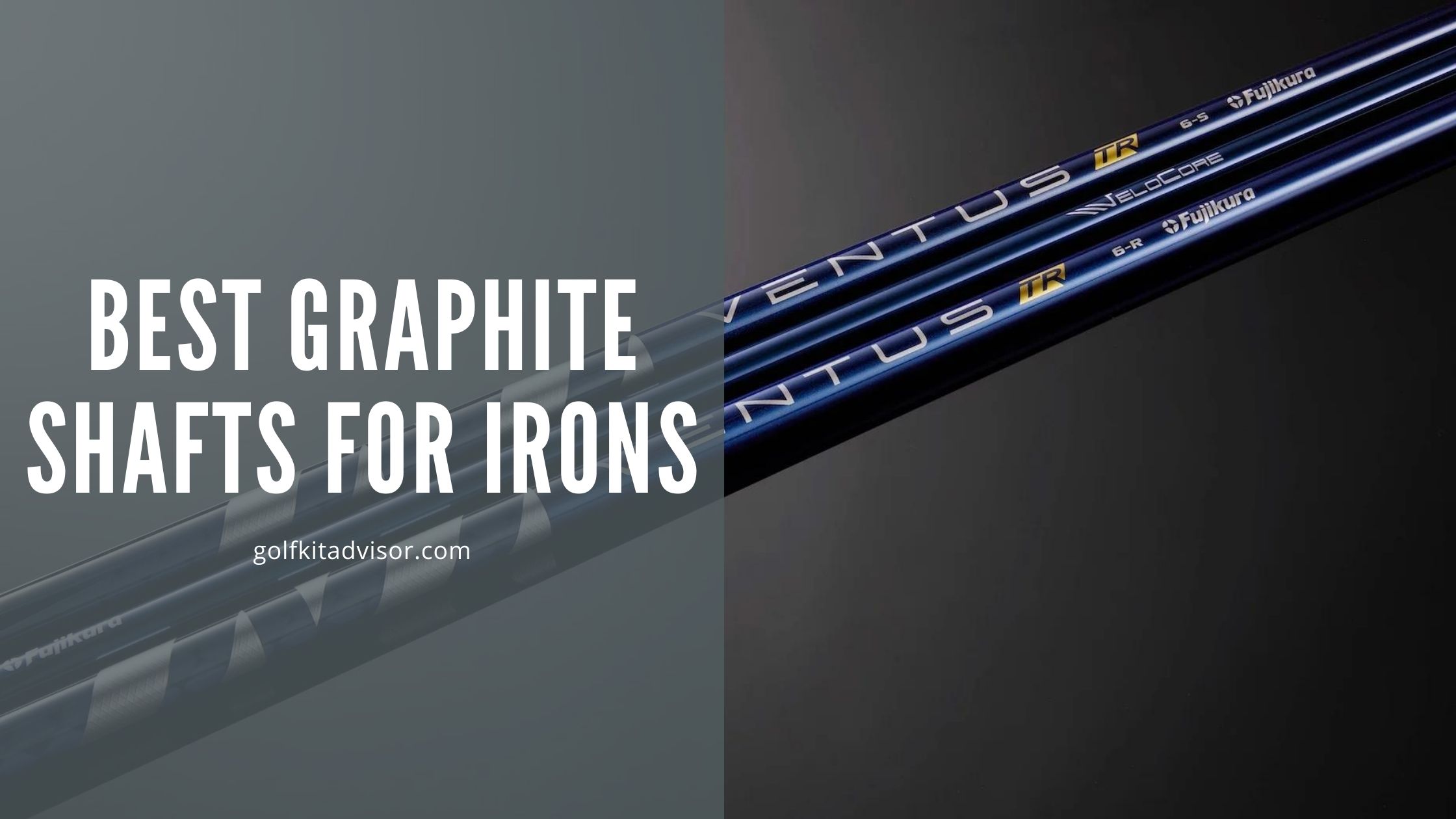 Best Graphite Shafts for Irons