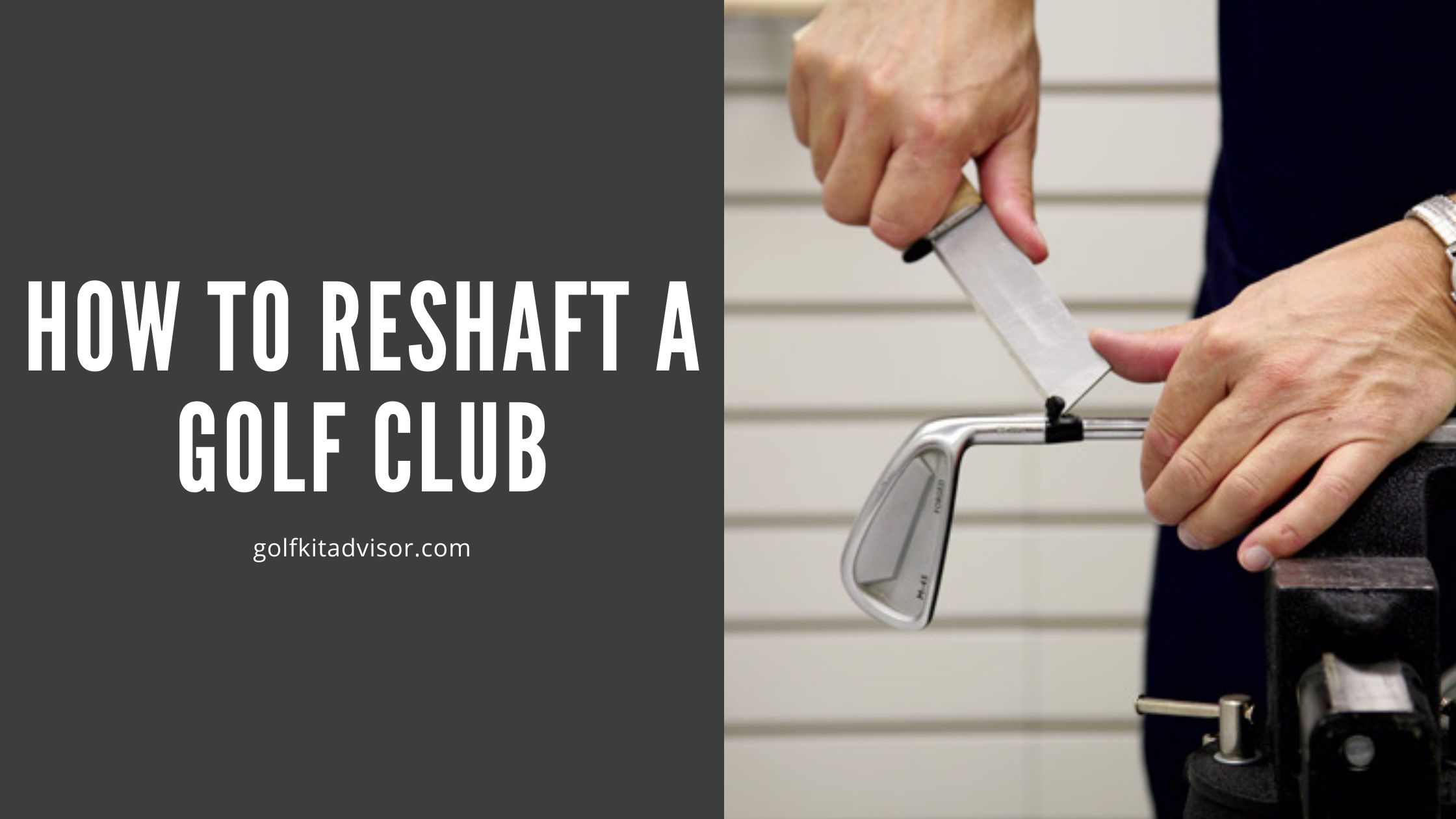 How to Reshaft a Golf Club