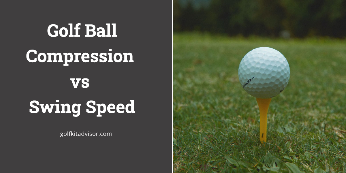 Golf Ball Compression vs Swing Speed