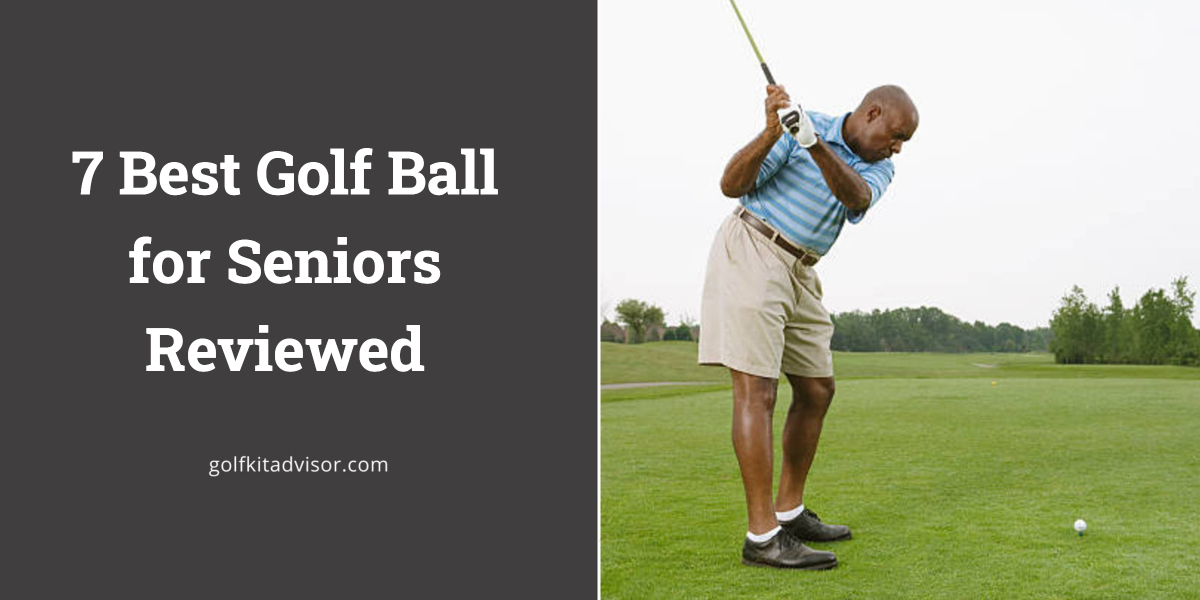 7 Best Golf Ball for Seniors Reviewed