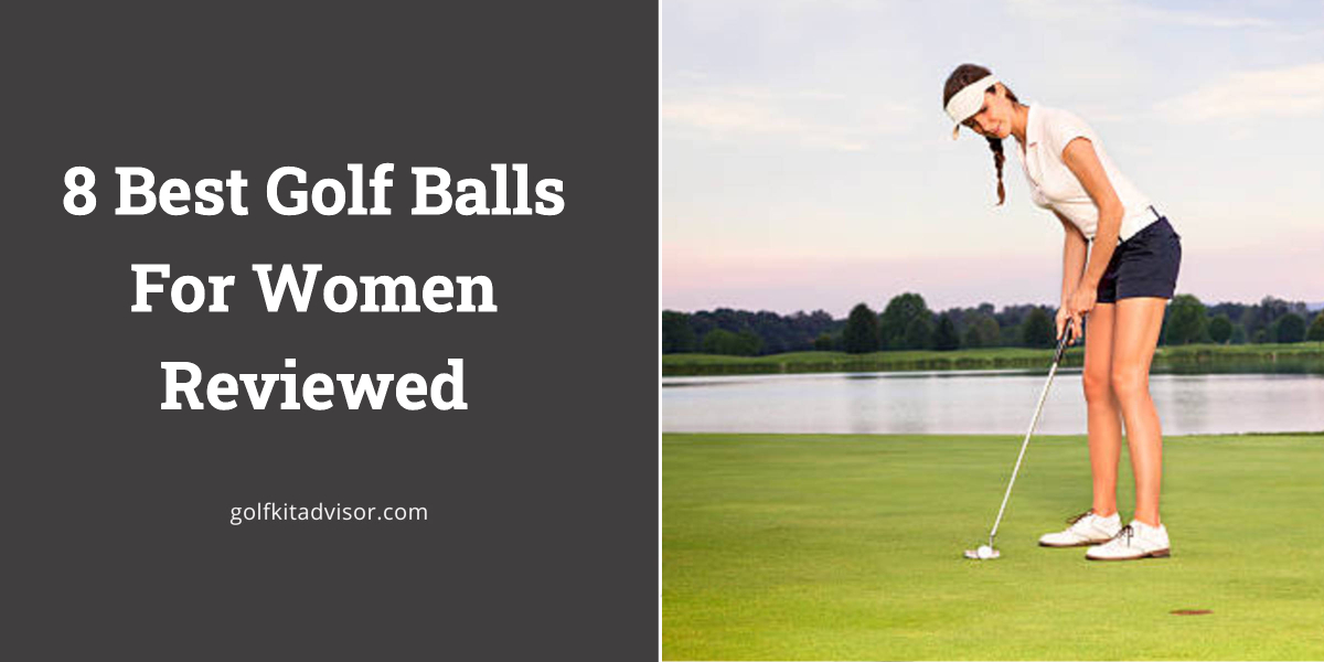 8 Best Golf Balls For Women Reviewed