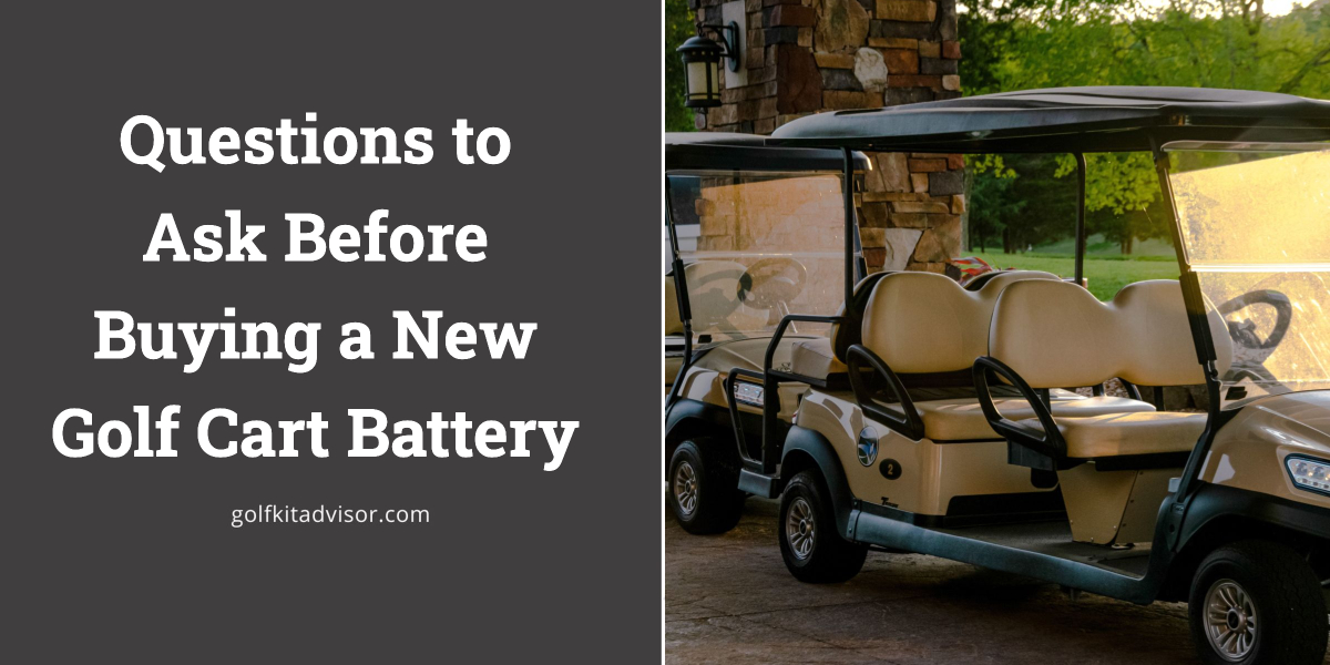 Questions to Ask Before Buying a New Golf Cart Battery