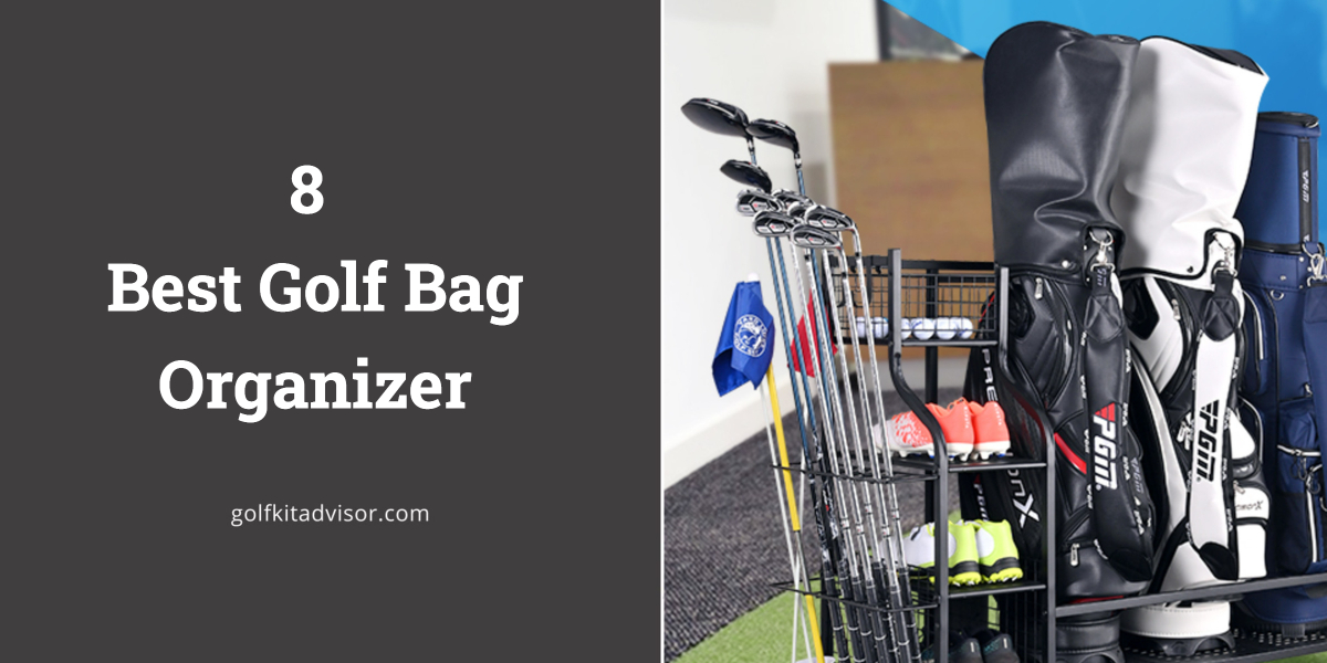 8 Best Golf Bag Organizer For Storing at Home